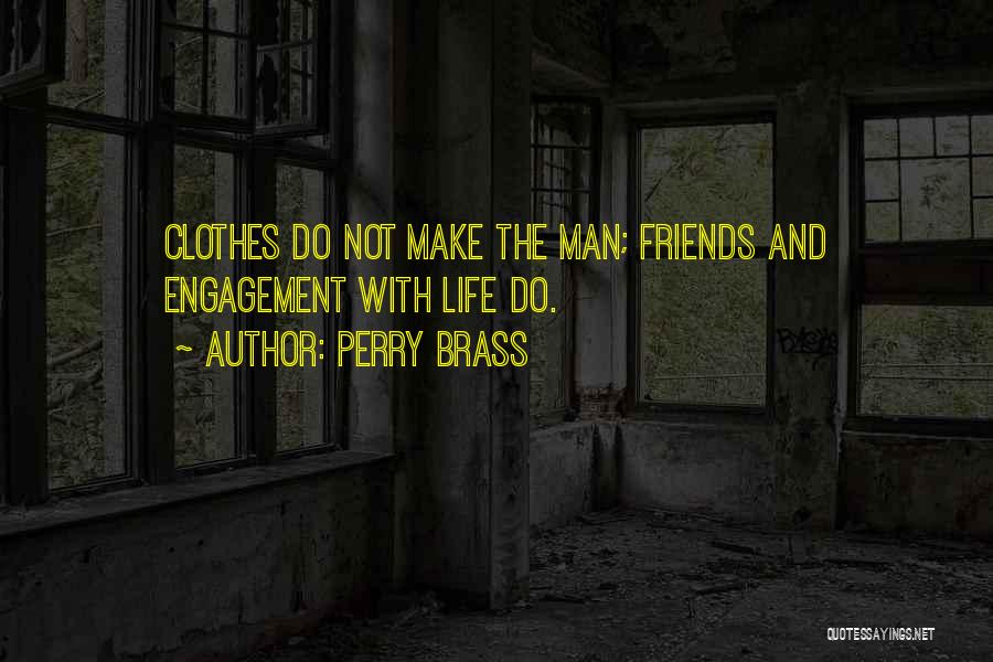 Perry Brass Quotes 500418