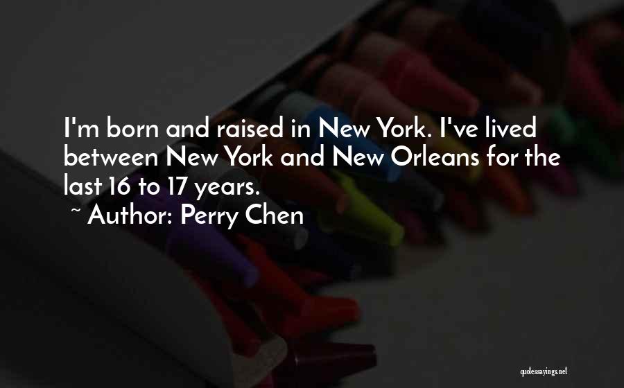 Perry Chen Quotes 269698