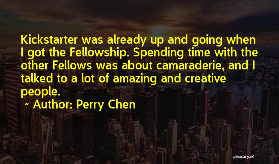Perry Chen Quotes 312497