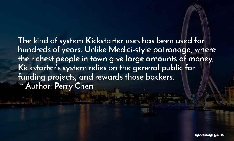 Perry Chen Quotes 839848