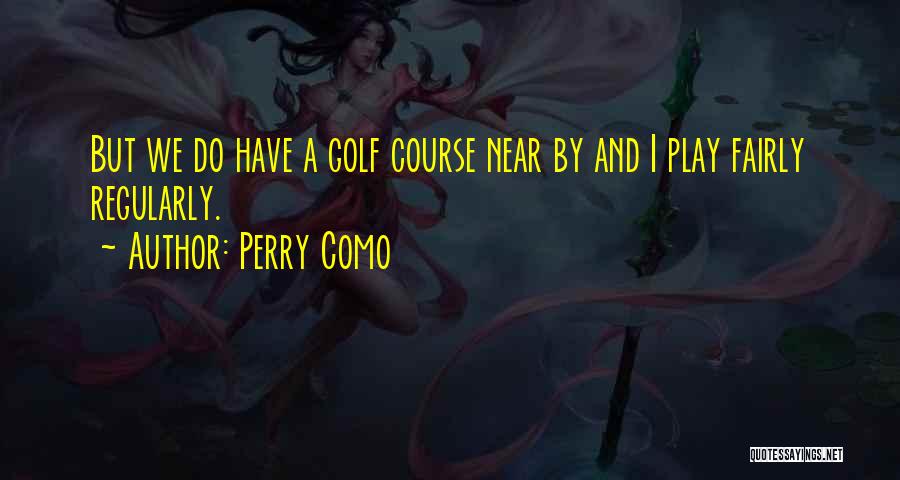 Perry Como Quotes 1929117