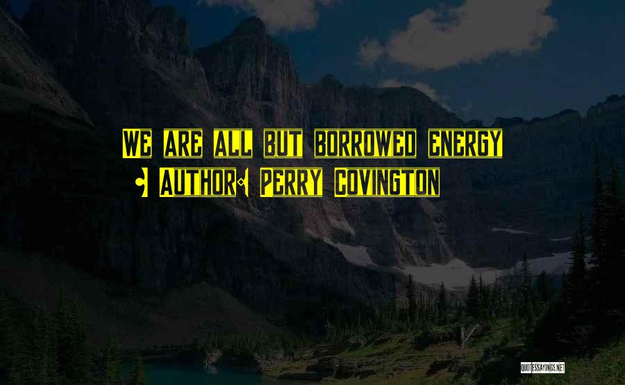 Perry Covington Quotes 1947734