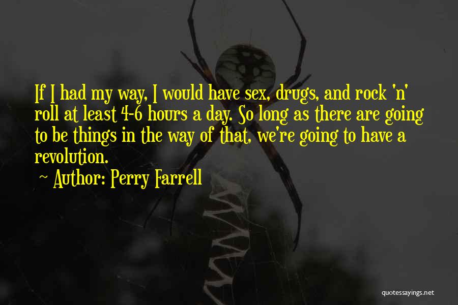 Perry Farrell Quotes 1297368