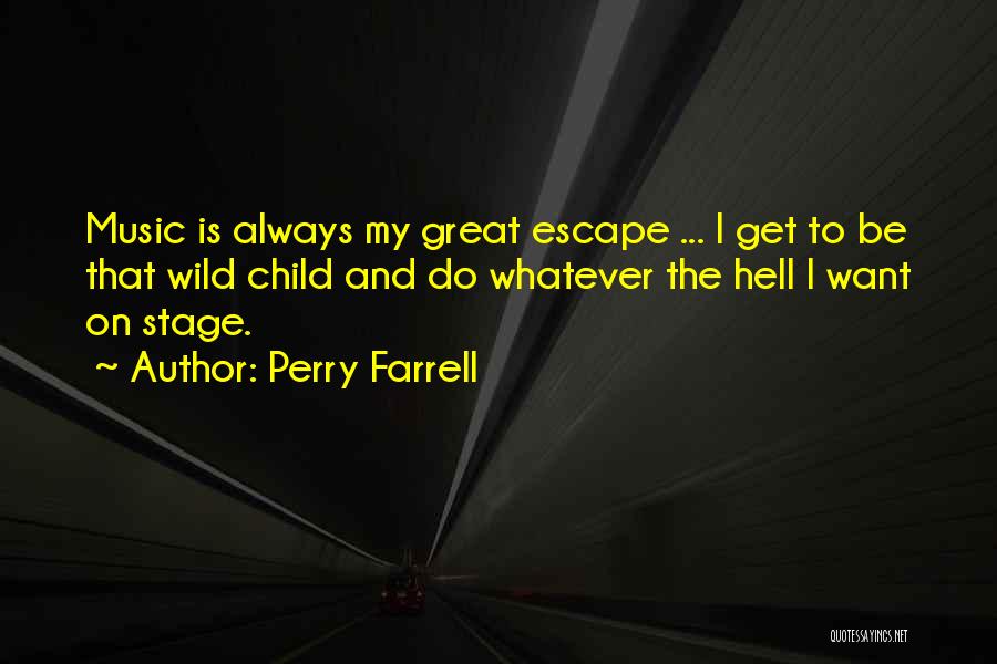 Perry Farrell Quotes 1598552