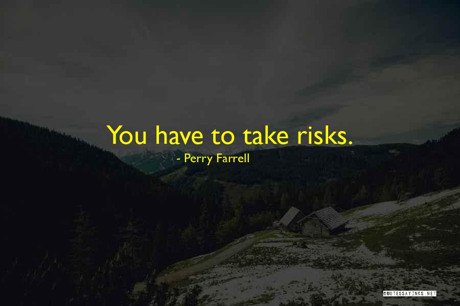 Perry Farrell Quotes 1767856 Perry Farrell Quotes 1767856