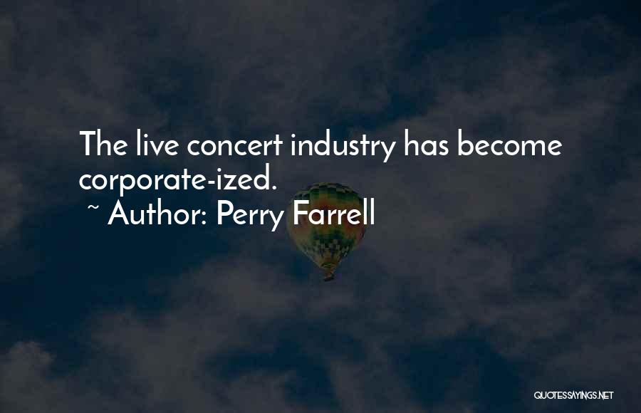 Perry Farrell Quotes 920545