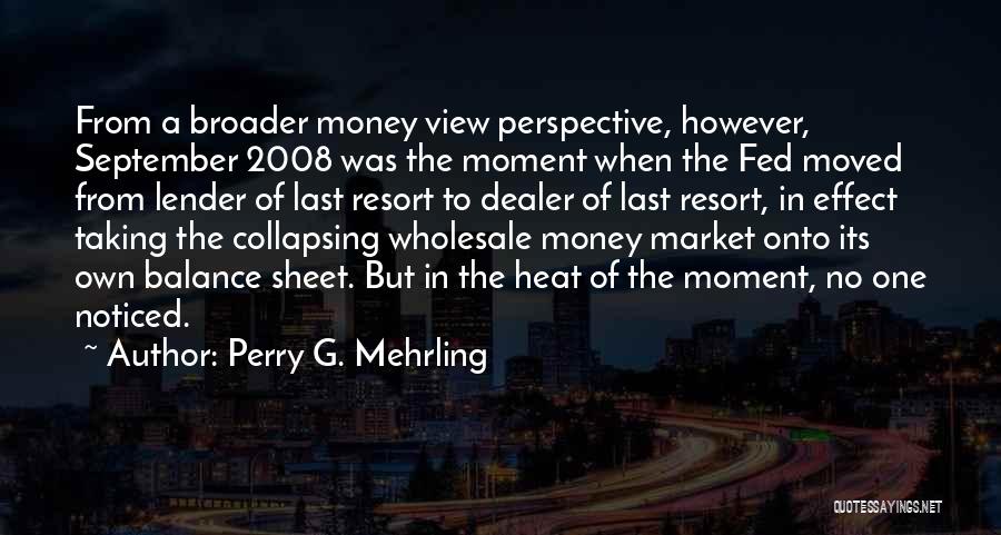 Perry G. Mehrling Quotes 558732
