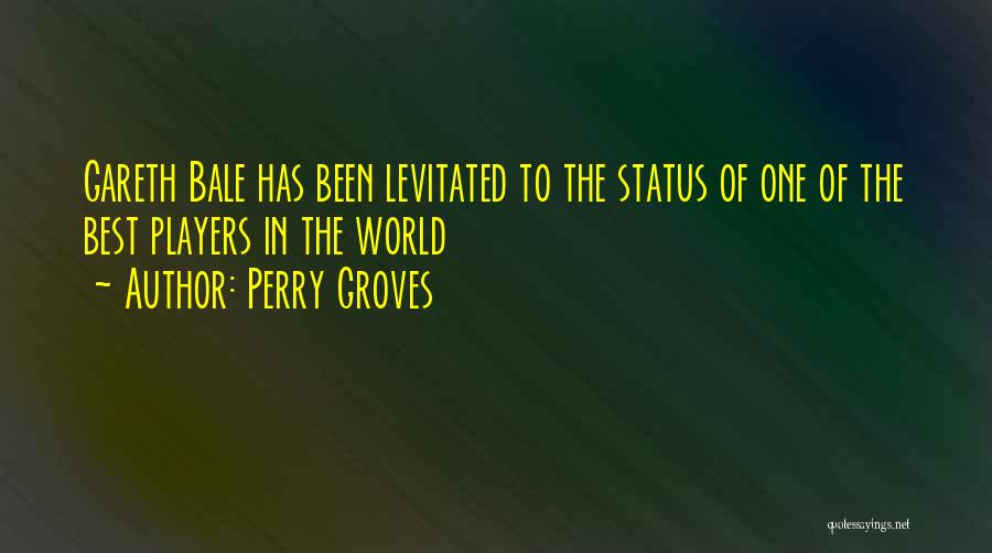 Perry Groves Quotes 592766