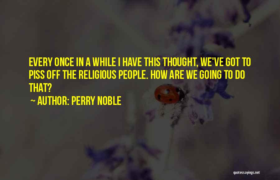 Perry Noble Quotes 1452134