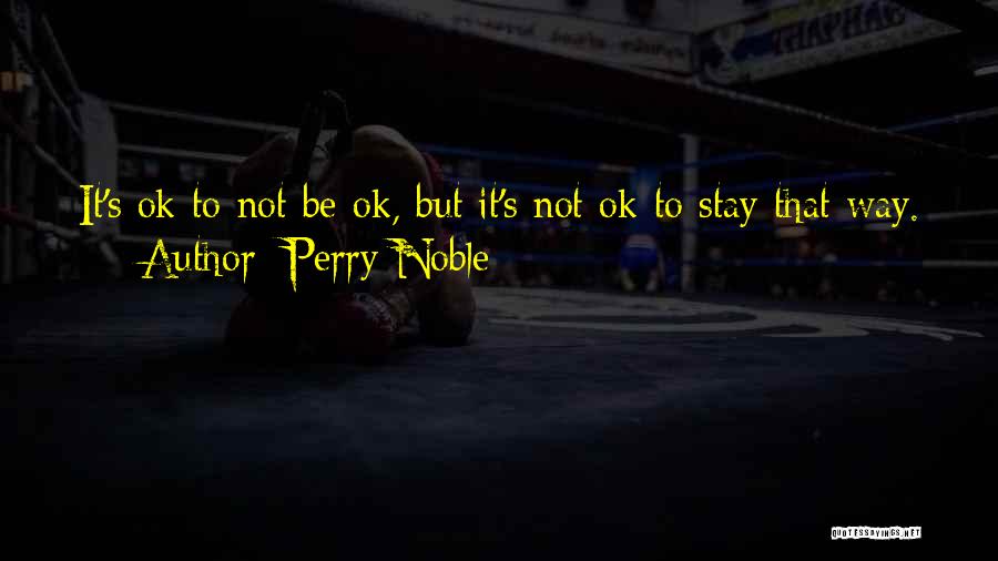 Perry Noble Quotes 337990