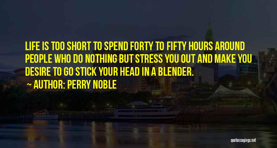 Perry Noble Quotes 889584