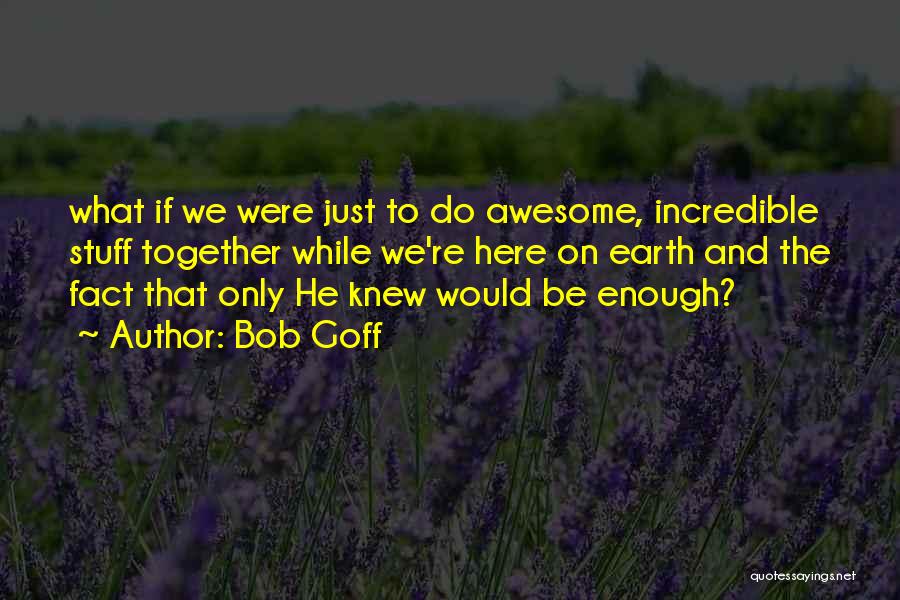 Perry Paxton Quotes By Bob Goff