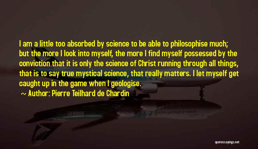 Perry Paxton Quotes By Pierre Teilhard De Chardin