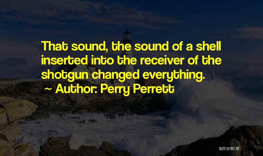 Perry Perrett Quotes 982548