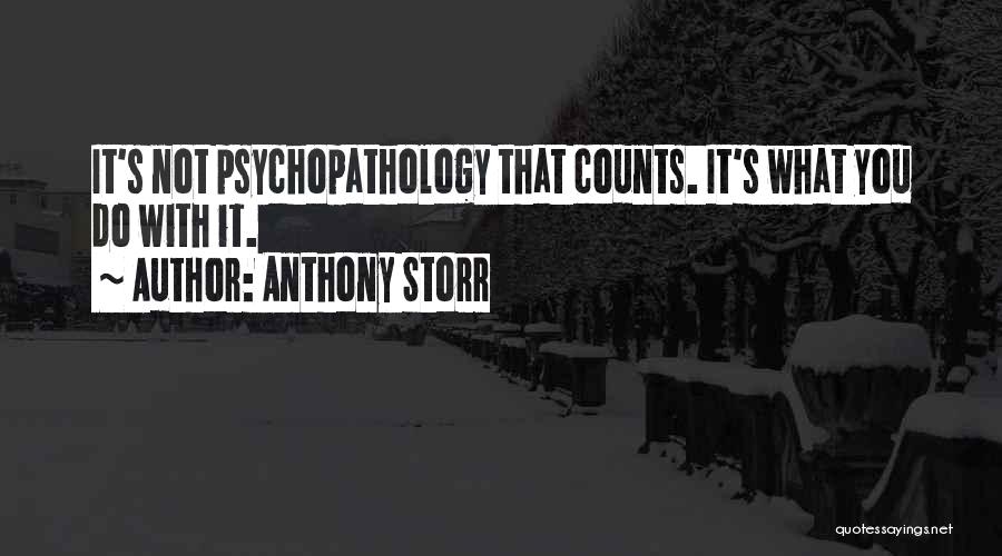 Perscriptions Quotes By Anthony Storr