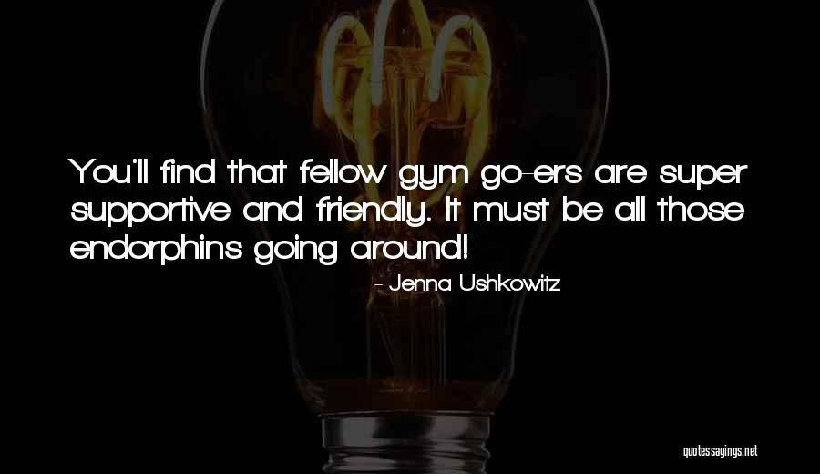 Persecuciones De Los Primeros Quotes By Jenna Ushkowitz Persecuciones De Los Primeros Quotes By Jenna Ushkowitz