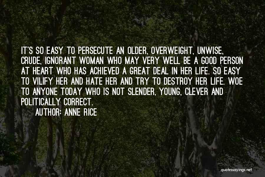 Persecute Quotes By Anne Rice