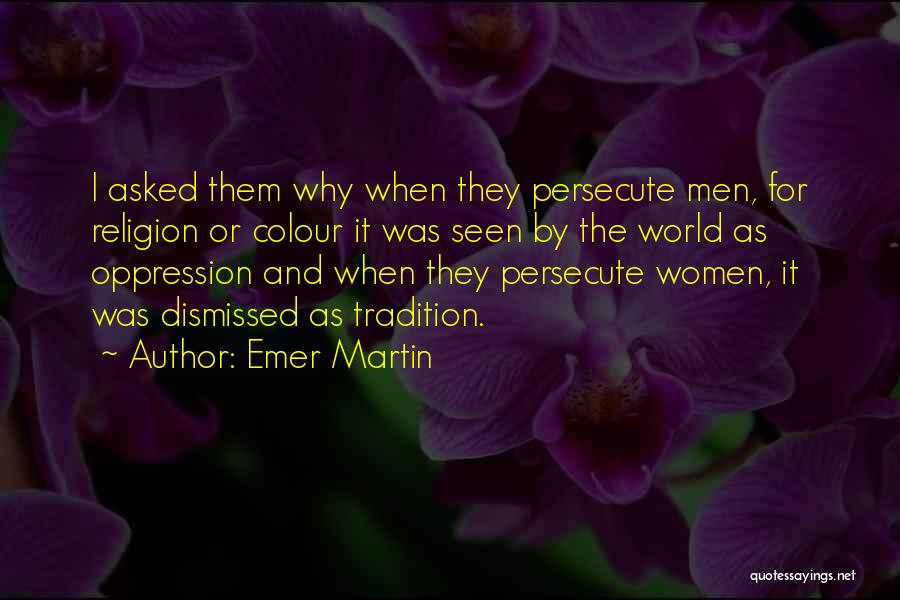 Persecute Quotes By Emer Martin