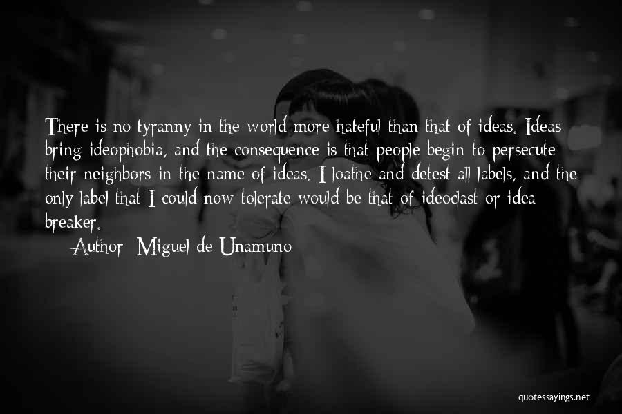 Persecute Quotes By Miguel De Unamuno