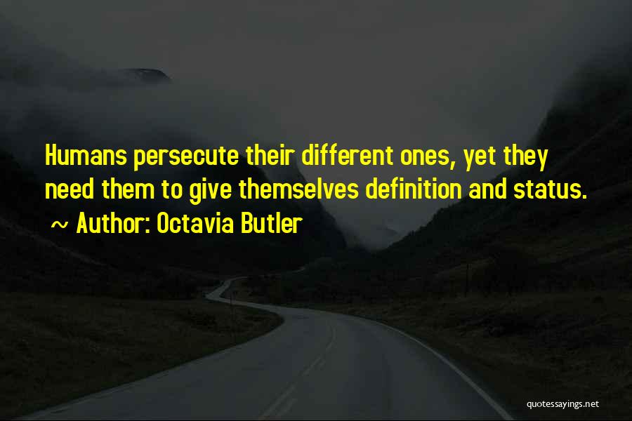 Persecute Quotes By Octavia Butler