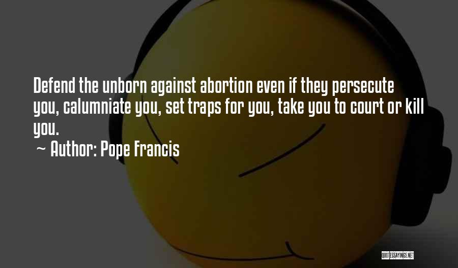 Persecute Quotes By Pope Francis