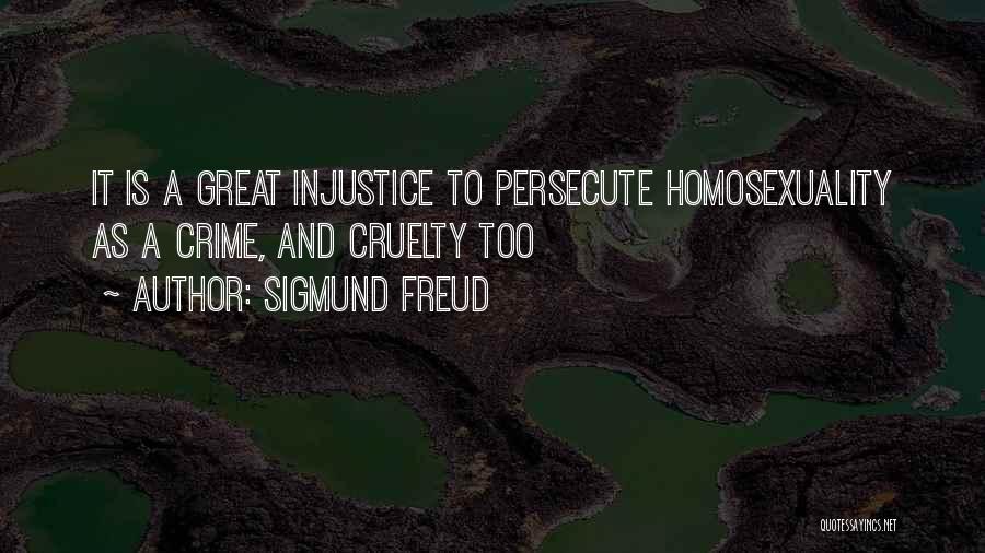 Persecute Quotes By Sigmund Freud