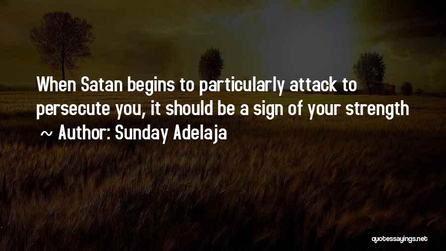 Persecute Quotes By Sunday Adelaja