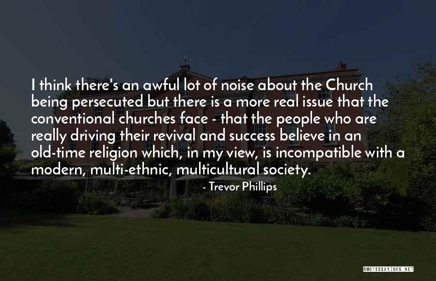 Persecuted Church Quotes By Trevor Phillips Persecuted Church Quotes By Trevor Phillips