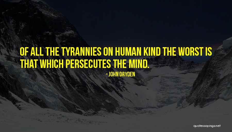 Persecutes Quotes By John Dryden Persecutes Quotes By John Dryden