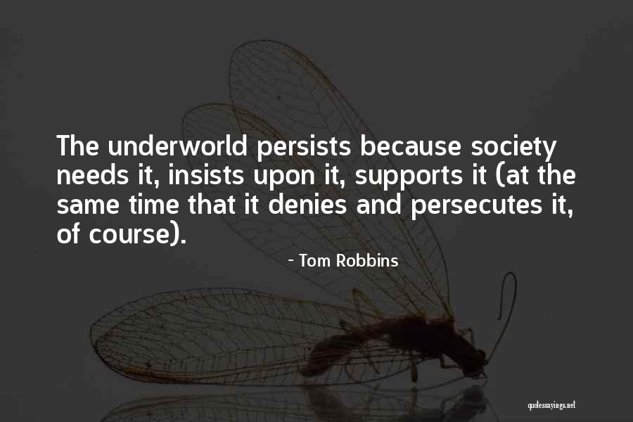Persecutes Quotes By Tom Robbins Persecutes Quotes By Tom Robbins