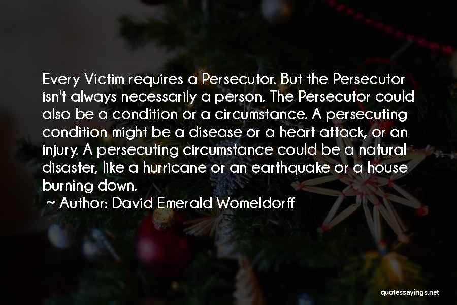 Persecuting Quotes By David Emerald Womeldorff