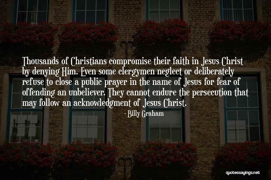 Persecution Of Christians Quotes By Billy Graham Persecution Of Christians Quotes By Billy Graham