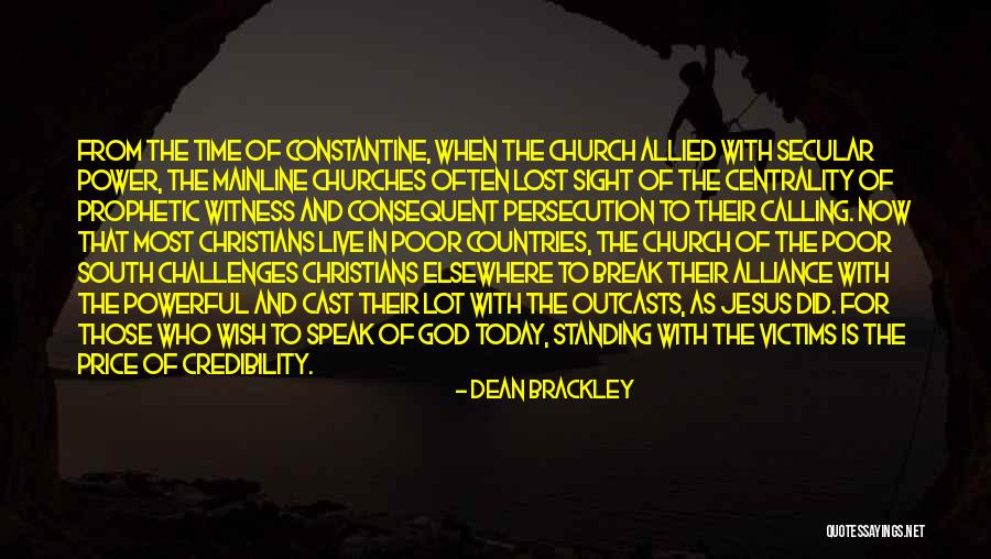 Persecution Of Christians Quotes By Dean Brackley Persecution Of Christians Quotes By Dean Brackley