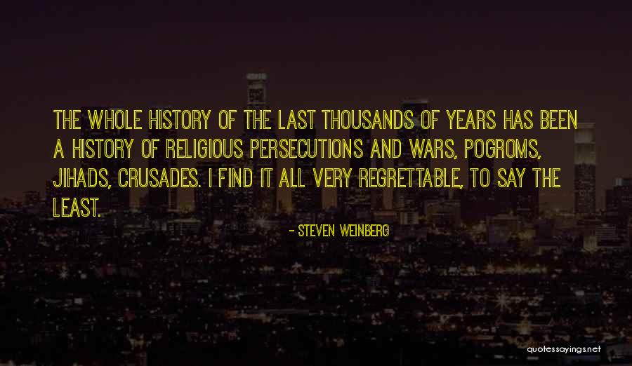 Persecutions Quotes By Steven Weinberg Persecutions Quotes By Steven Weinberg