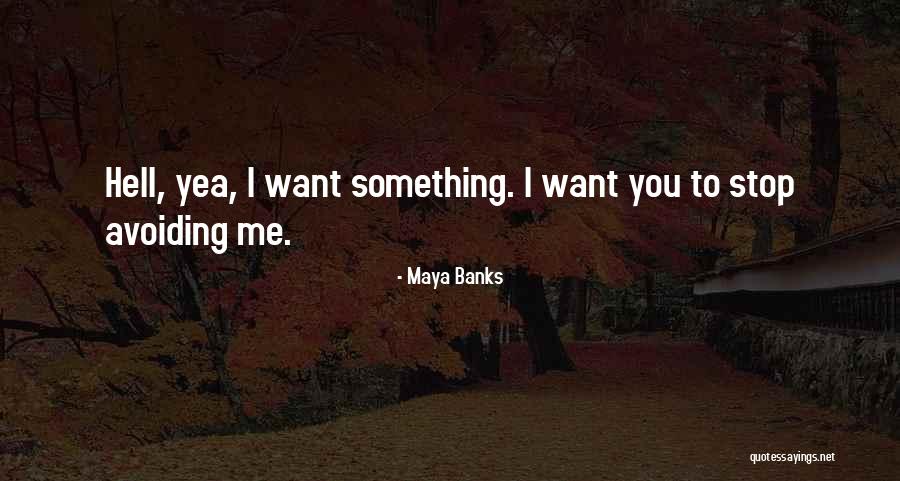 Persefoni Tsaliki Quotes By Maya Banks Persefoni Tsaliki Quotes By Maya Banks
