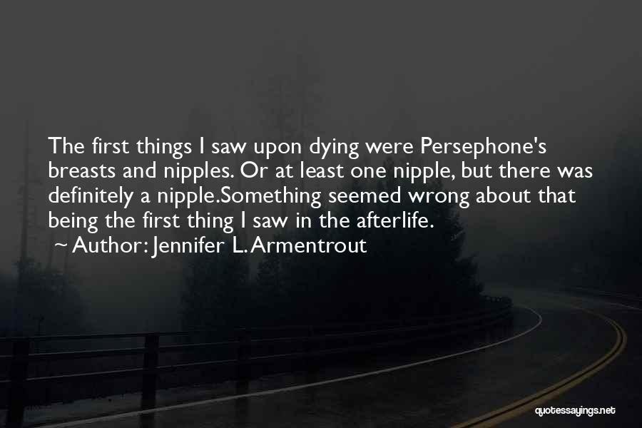 Persephone Quotes By Jennifer L. Armentrout