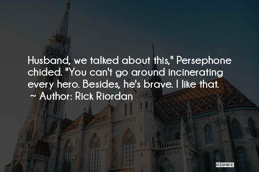 Persephone Quotes By Rick Riordan