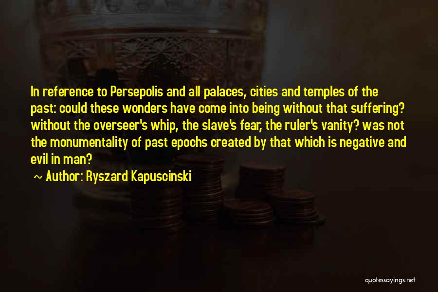 Persepolis 2 Quotes By Ryszard Kapuscinski