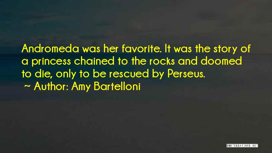 Perseus Quotes By Amy Bartelloni