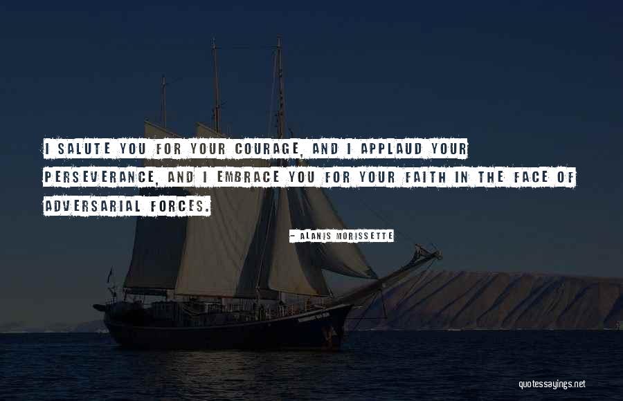 Perseverance And Courage Quotes By Alanis Morissette Perseverance And Courage Quotes By Alanis Morissette