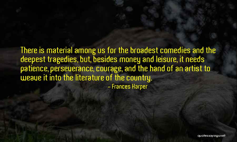 Perseverance And Courage Quotes By Frances Harper Perseverance And Courage Quotes By Frances Harper