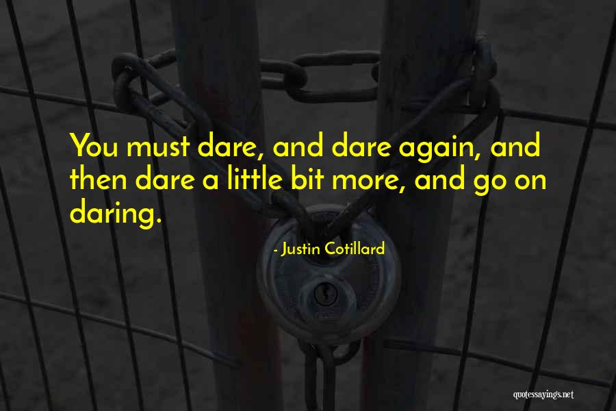 Perseverance And Courage Quotes By Justin Cotillard Perseverance And Courage Quotes By Justin Cotillard