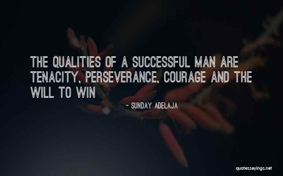 Perseverance And Courage Quotes By Sunday Adelaja Perseverance And Courage Quotes By Sunday Adelaja