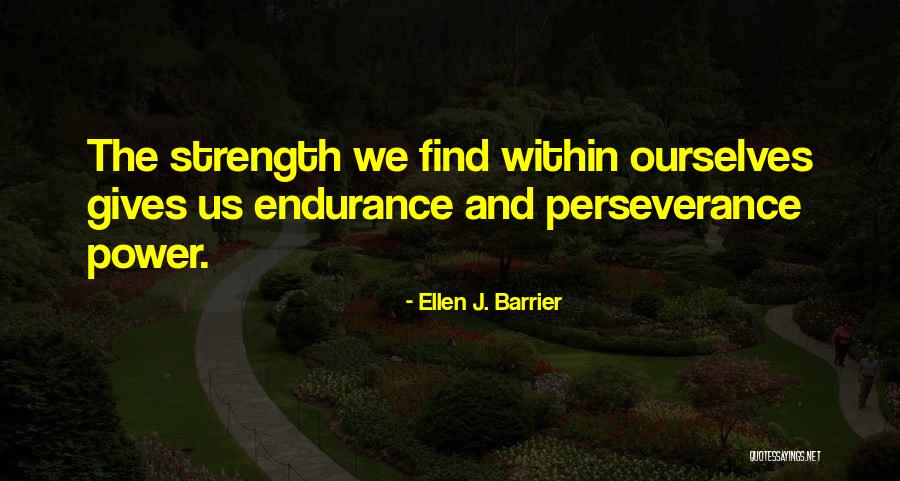 Perseverance And Determination Quotes By Ellen J. Barrier