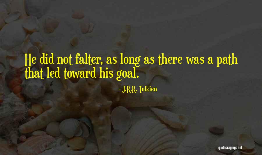 Perseverance And Determination Quotes By J.R.R. Tolkien