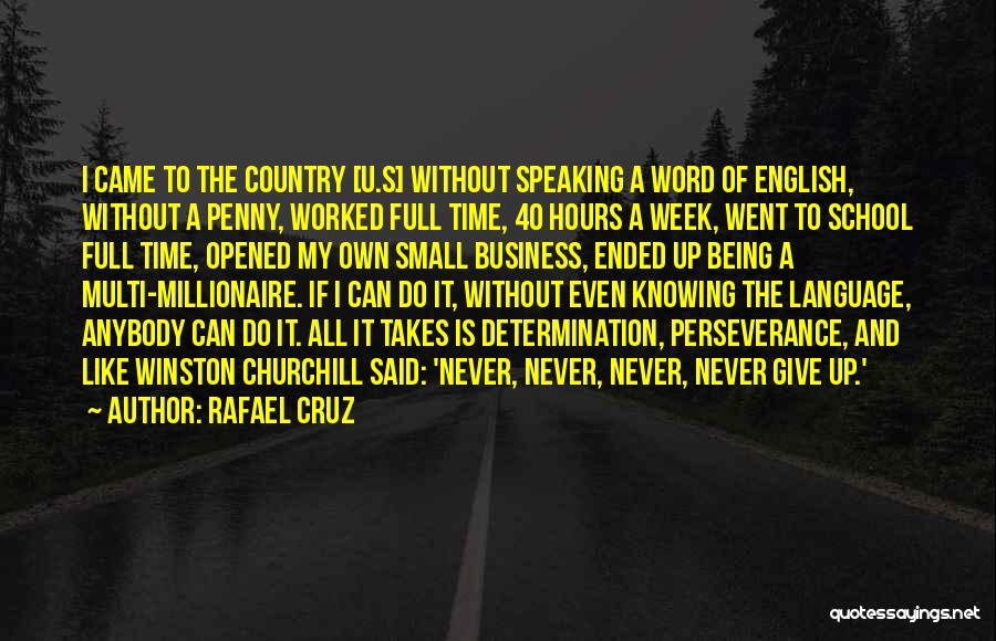 Perseverance And Determination Quotes By Rafael Cruz