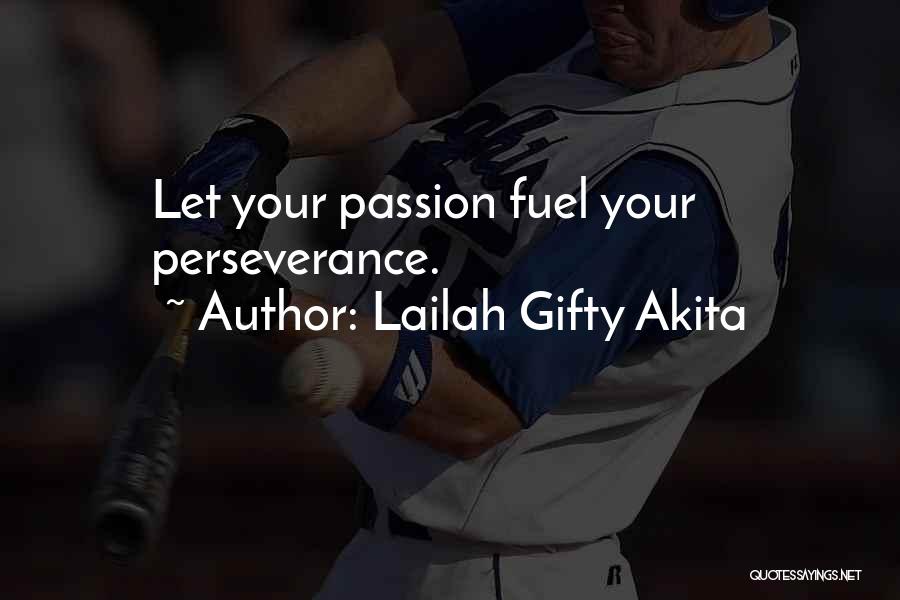 Perseverance And Faith Quotes By Lailah Gifty Akita