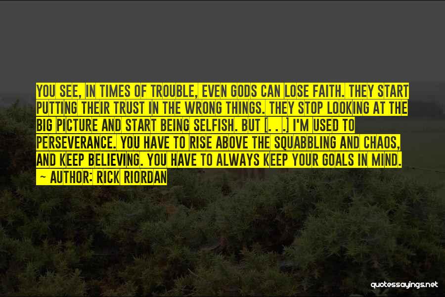 Perseverance And Faith Quotes By Rick Riordan