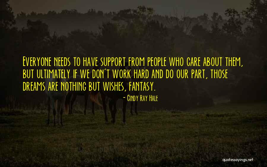 Perseverance And Hard Work Quotes By Cindy Ray Hale Perseverance And Hard Work Quotes By Cindy Ray Hale