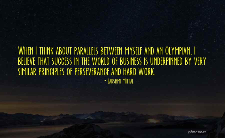 Perseverance And Hard Work Quotes By Lakshmi Mittal Perseverance And Hard Work Quotes By Lakshmi Mittal